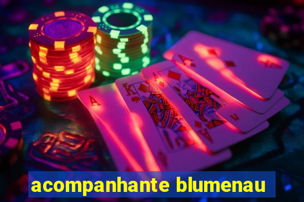 acompanhante blumenau