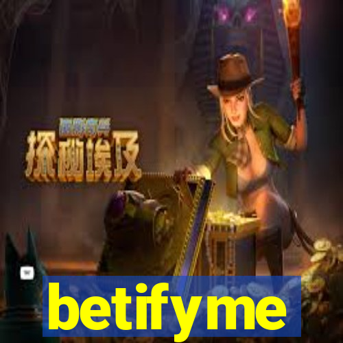 betifyme