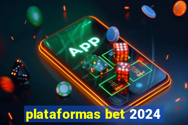 plataformas bet 2024