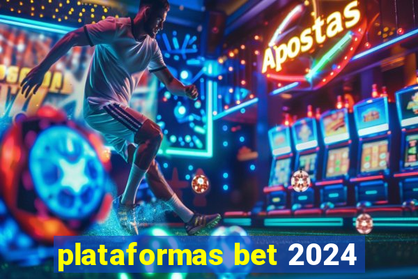 plataformas bet 2024