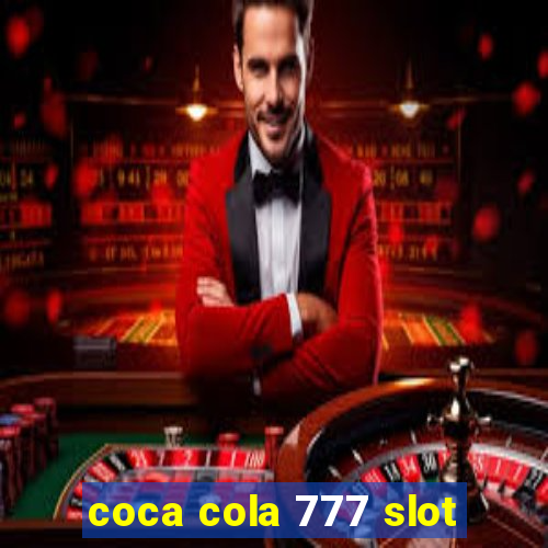 coca cola 777 slot