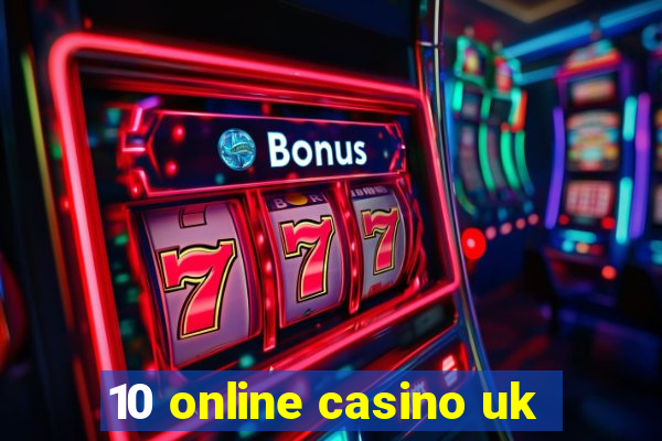 10 online casino uk