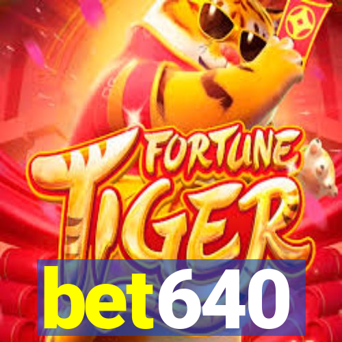 bet640