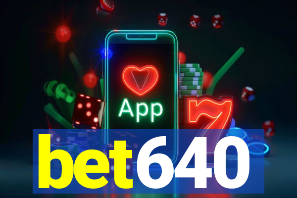 bet640