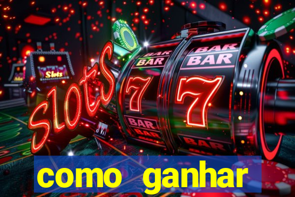 como ganhar dinheiro jogo do tigrinho