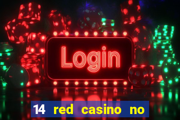 14 red casino no deposit bonus code