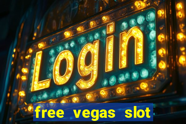 free vegas slot machine games online