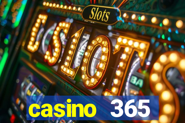 casino 365 online.net casino