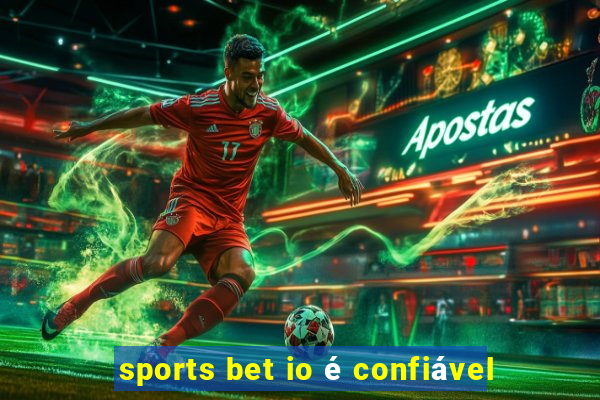 sports bet io é confiável