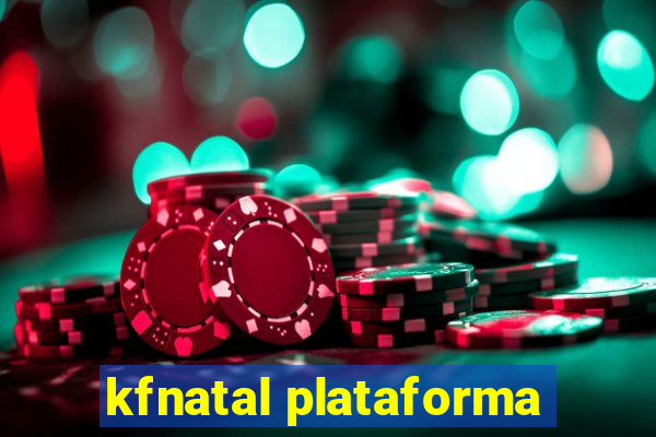 kfnatal plataforma