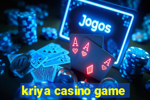 kriya casino game