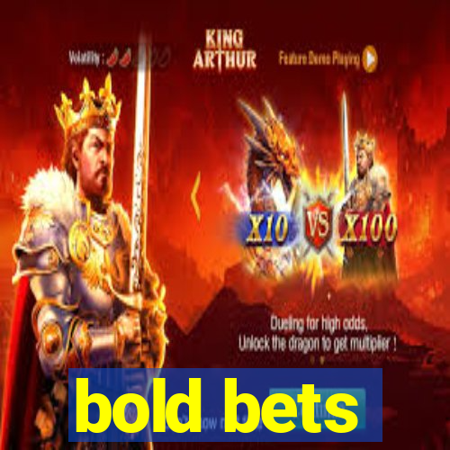 bold bets