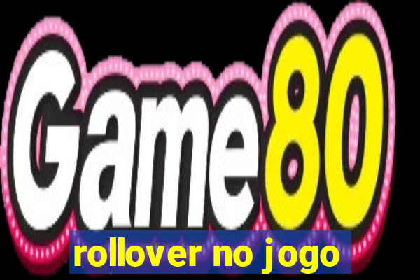 rollover no jogo