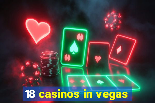 18 casinos in vegas