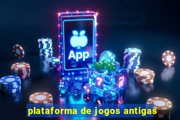 plataforma de jogos antigas