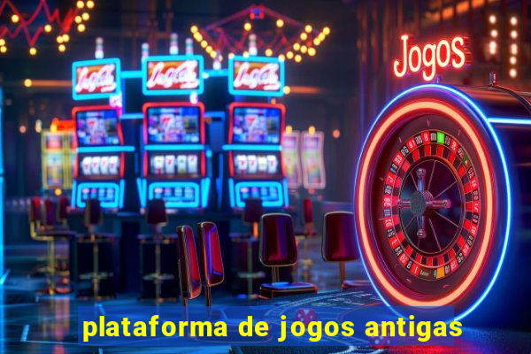 plataforma de jogos antigas