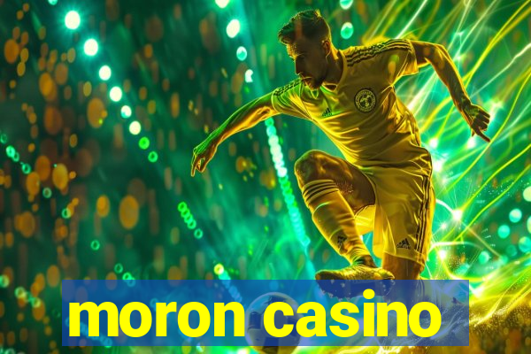 moron casino