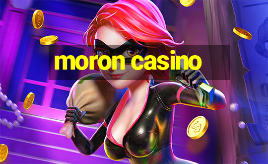 moron casino