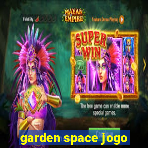 garden space jogo