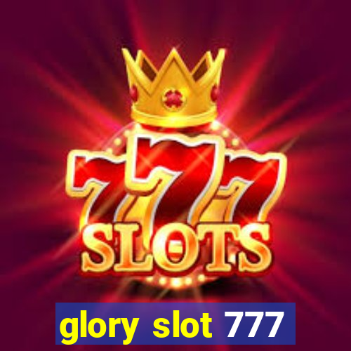 glory slot 777