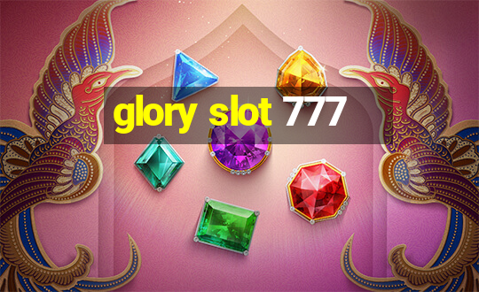 glory slot 777