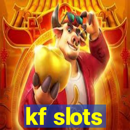 kf slots