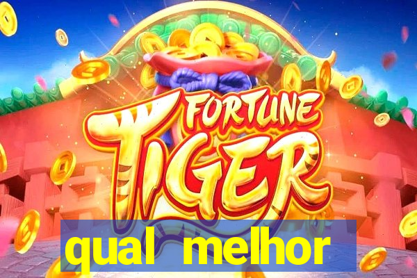 qual melhor plataforma para jogar o jogo do tigre