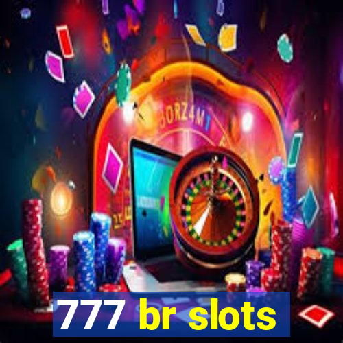 777 br slots