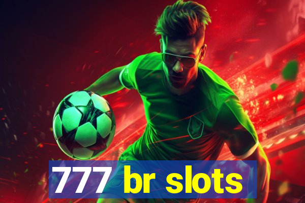 777 br slots