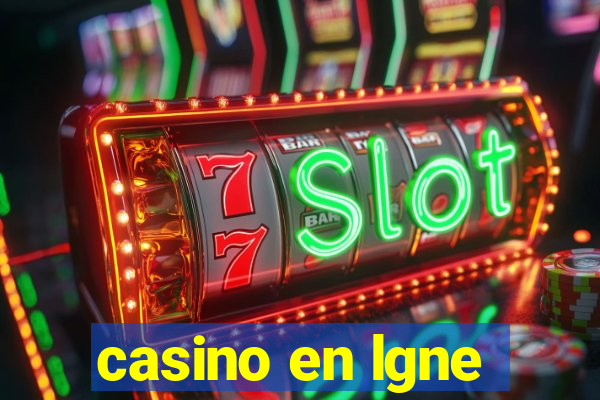 casino en lgne