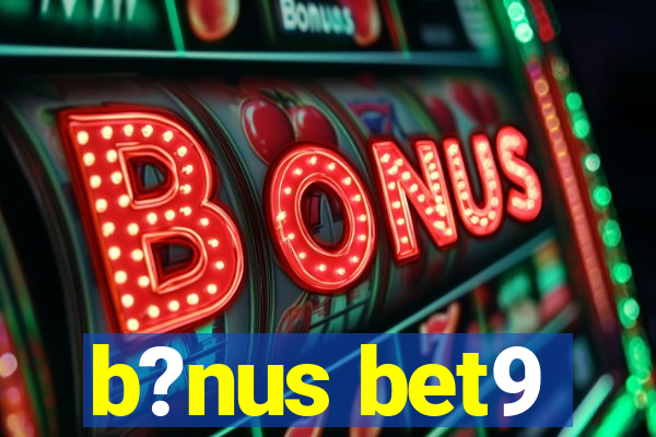 b?nus bet9