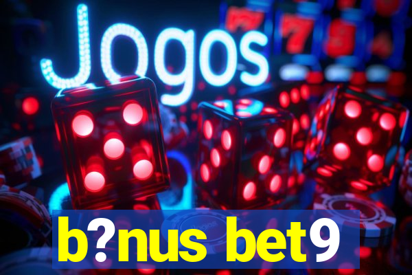 b?nus bet9