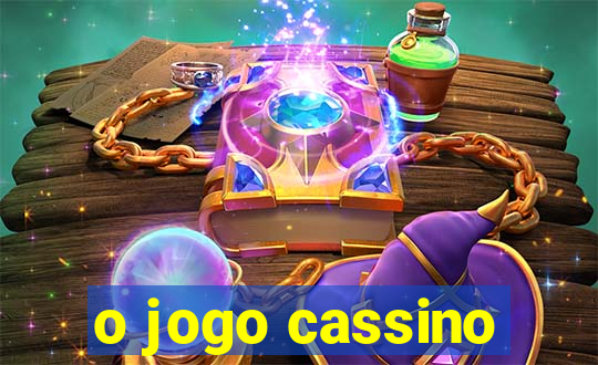 o jogo cassino