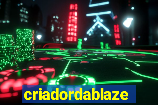 criadordablaze