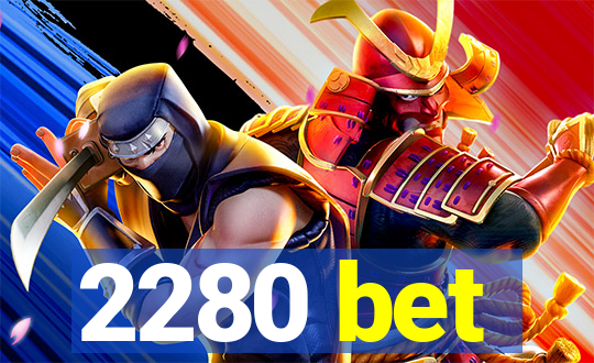 2280 bet