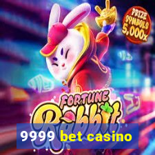 9999 bet casino