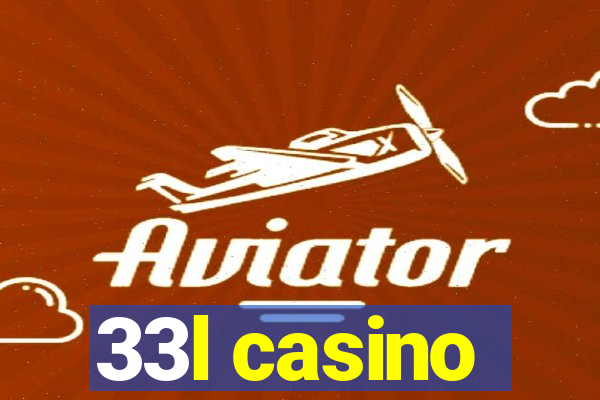 33l casino