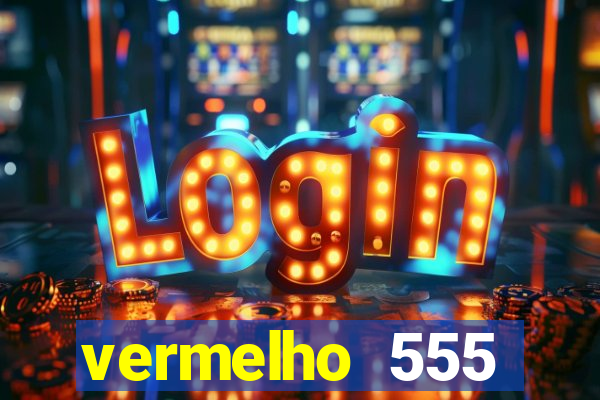 vermelho 555 plataforma de jogos