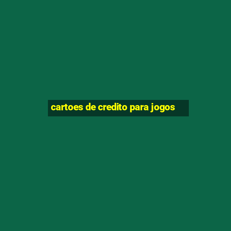 cartoes de credito para jogos