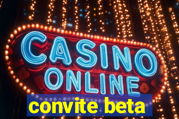 convite beta