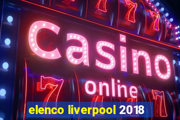 elenco liverpool 2018