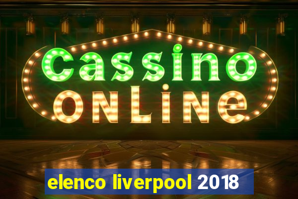 elenco liverpool 2018