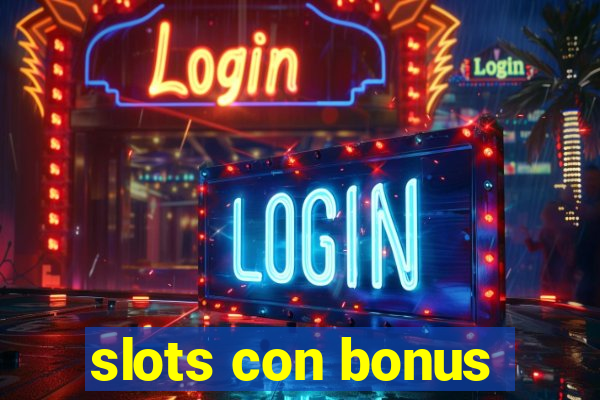 slots con bonus