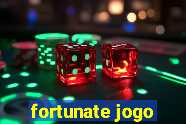 fortunate jogo