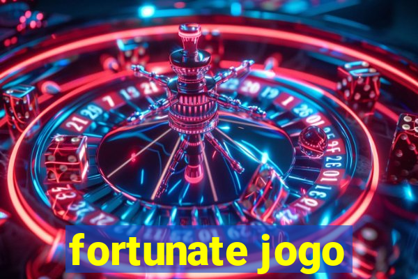 fortunate jogo