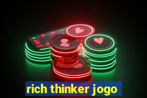 rich thinker jogo