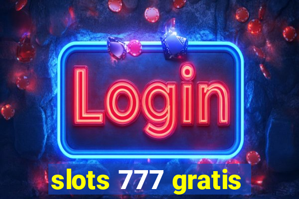 slots 777 gratis