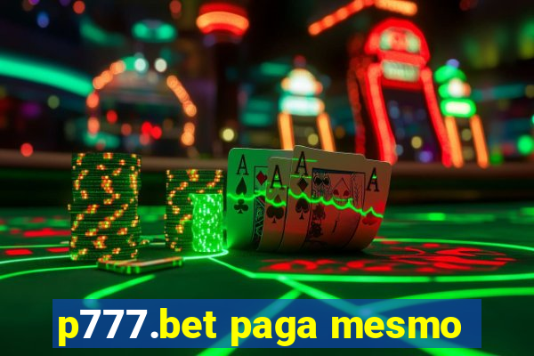 p777.bet paga mesmo