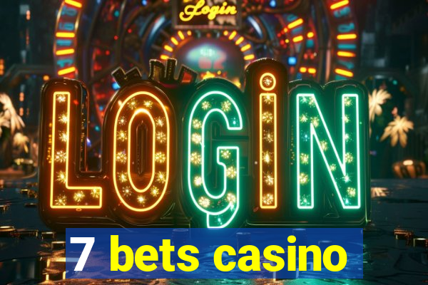 7 bets casino