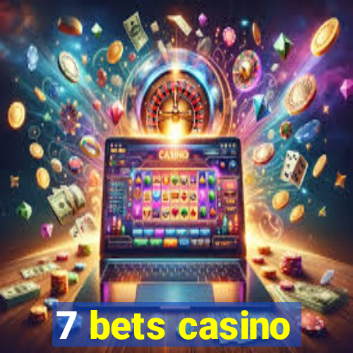 7 bets casino